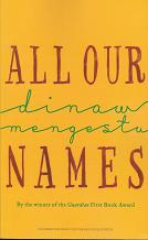 All Our Names by Dinaw  Mengestu